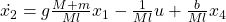 \dot{x_2} = g\frac{M+m}{Ml}x_1 - \frac{1}{Ml}u + \frac{b}{Ml}x_4
