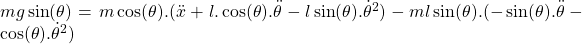 mg\sin(\theta) = m\cos(\theta) . (\ddot{x}+l.\cos(\theta).\ddot\theta-l\sin(\theta).\dot\theta^2) - ml\sin(\theta).(-\sin(\theta).\ddot{\theta}-\cos(\theta).\dot{\theta}^2)