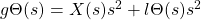 g\Theta(s) = X(s)s^2 + l\Theta(s)s^2