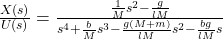 \frac{X(s)}{U(s)} = \frac{\frac{1}{M}s^2-\frac{g}{lM}}{s^4 + \frac{b}{M}s^3-\frac{g(M+m)}{lM}s^2-\frac{bg}{lM}s}