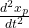 \frac{d^2 x_p}{dt^2}
